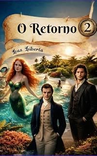 Livro O Retorno 2: Revelações e Glórias