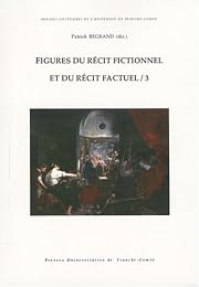 Figures du récit fictionnel et du récit factuel