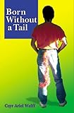 Born Without a Tail by 