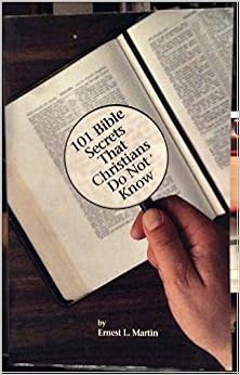 101 Bible Secrets That Christians Do Not Know Ernest L Martin Amazon Com Books