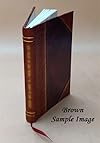 On memorizing and playing from memory and on the laws of practice generally; 1926 [Leather Bound]