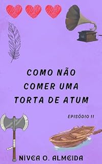 Livro EPISÓDIO 11: Como não comer uma torta de atum: (Não julgue um viking pelo nome)