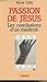 Passion de Jésus: Les conclusions d'un médecin (French Edition) by 