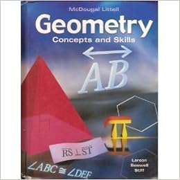 Mcdougal Littell Geometry Concepts And Skills Student Edition Larson Boswell Stiff Amazon Com Books