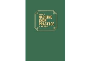 Machine Shop Practice: Volume 1 (Volume 1)