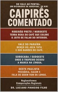 Livro Caipirês Comentado — Dicionário Cômico da Fala do Interior de São Paulo (Regionalismos do Brasil)