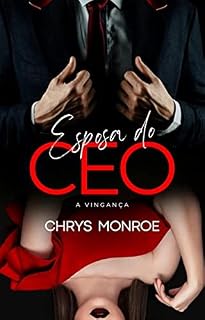Livro Esposa Do CEO: A Vingança