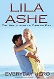 Everyday Hero: The Volunteers - A Darling Bay Short Story