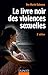 Le Livre Noir Des Violences Sexuelles (French Edition) by 