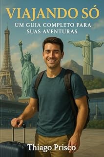 Livro VIAJANDO SÓ: Um guia completo para suas aventuras