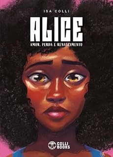 Livro Alice: Amor, Perda e Renascimento
