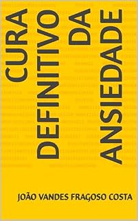 Livro CURA DEFINITIVO DA ANSIEDADE