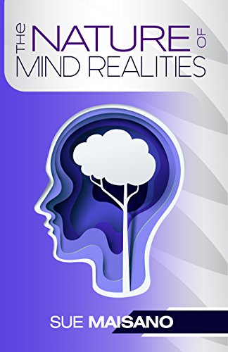 The Nature of Mind Realities