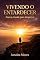 Livro Vivendo o Entardecer: Nunca é Tarde para Despertar