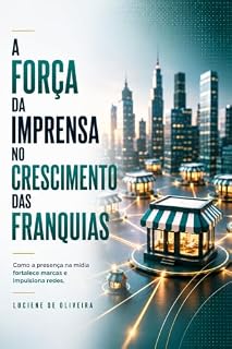 Livro A Força da Imprensa no Crescimento das Franquias