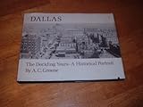 Front cover for the book Dallas: The Deciding Years - A Historical Portrait by A. C. Greene