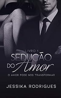 Livro Sedução do Amor (Duologia Livro 1)