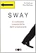 Sway. Il richiamo irresistibile dell'irrazionale