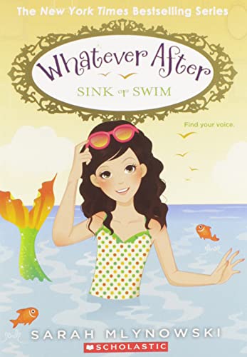 Sink or Swim (Whatever After #3) : Mlynowski, Sarah: Books