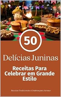 Livro 50 Delícias Juninas: Receitas Para Celebrar em Grande Estilo