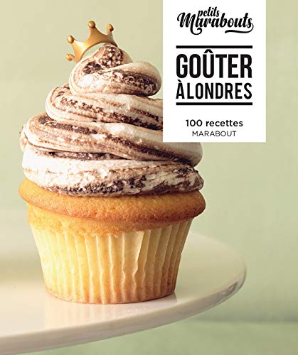 Gouter a Londres (100 recettes) (French Edition) by Collectif