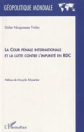 La  Cour pénale internationale et la lutte contre l'impunité en RDC