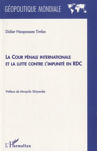 La  Cour pénale internationale et la lutte contre l'impunité en RDC