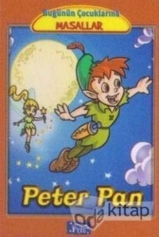 Peter Pan - Bugünün Çocuklarına Masallar (Turkish) Paperback – 2009