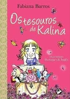 Livro Os Tesouros de Kalina (O Diário de Kalina Farfalla)
