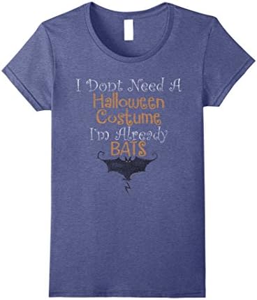 Womens Don't Need A Halloween Costume I'm Bats Distressed T-Shirt Medium Heather Blue