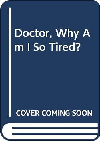 Doctor Why Am I So Tired Podell M D Richard N 9780449145784