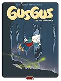 Gusgus - Tome 1 - Les Rois du monde (GUSGUS (1)) (French Edition) by 