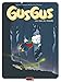 Gusgus - Tome 1 - Les Rois du monde (GUSGUS (1)) (French Edition) by 