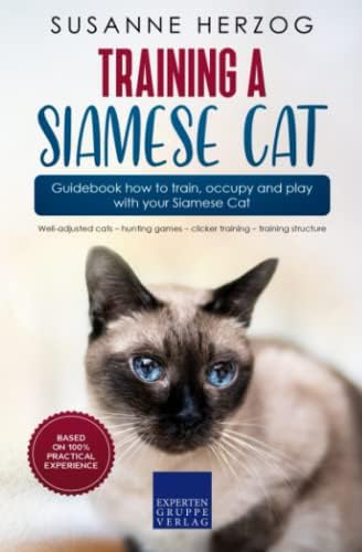 The Complete Guide to Siamese Cats: Selecting, Raising, Training