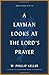 A Layman Looks at the Lord's Prayer