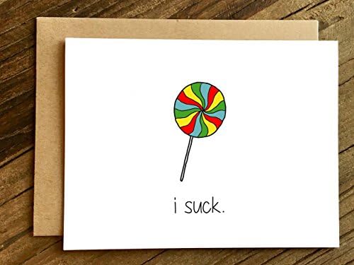I Suck Apology Card