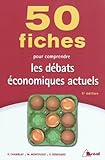 Image de 50 fiches pour comprendre les dÃ©bats Ã©conomiques actuels (French Edition)