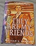 Hardcover They Are My Friends: A History Of The Joseph Knight Family, 1825-1850 Book