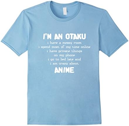 Men's I'm An Otaku Shirt Anime Lover T-Shirt for Weeaboo Trash Tee Large Baby Blue