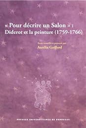" Pour décrire un salon", Diderot et la peinture, 1759-1766