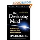The Developing Mind Second Edition How Relationships And