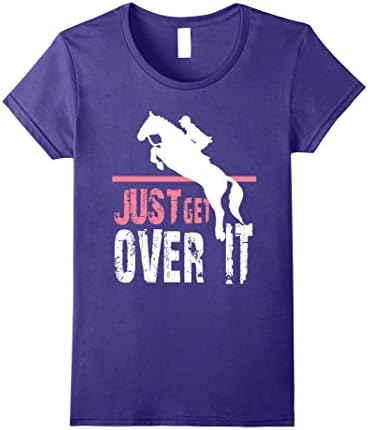 Womens Just Get Over It Funny Horse Riding T-Shirt Small Purple