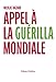 Appel à la guérilla mondiale by