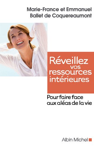 Reveillez Vos Ressources Interieures (Developpement Personnel) (French Edition) by De Ballet