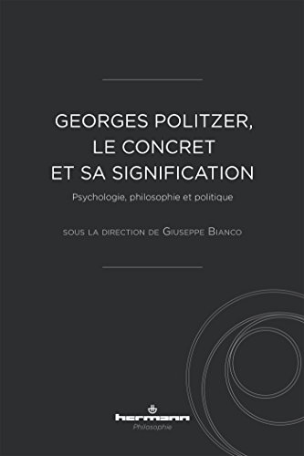 Georges Politzer , le concret et sa signification