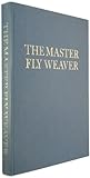 The Master Fly Weaver by 