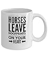 Great Coffee Mug - Horses Leave HoofPrints On Your Heart - 11oz White Ceramic Cup