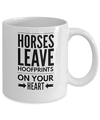 Great Coffee Mug - Horses Leave HoofPrints On Your Heart - 11oz White Ceramic Cup