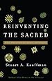 Reinventing the Sacred: A New View of Science, Reason, and Religion