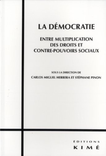 La  démocratie, entre multiplication des droits et contre-pouvoirs sociaux
